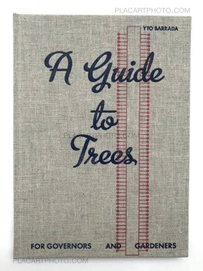 Yto Barrada,A guide to trees for governors and gardeners (Signed Ltd edt) Yto Barrada,A guide to trees for governors and gardeners (Signed Ltd edt)
