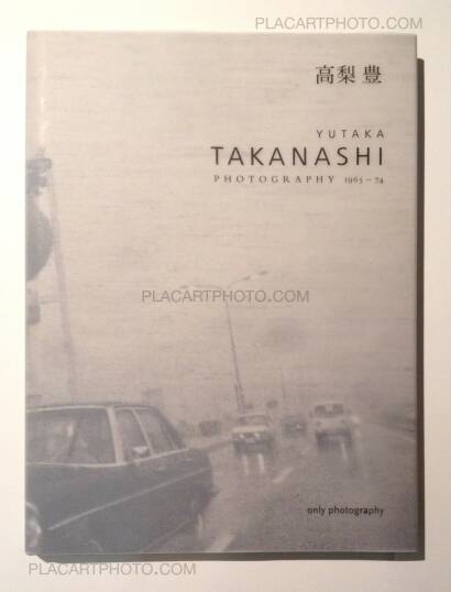 Yutaka Takanashi,Photography 1965-74 (SPECIAL EDITION WITH PRINT) Yutaka Takanashi,Photography 1965-74 (SPECIAL EDITION WITH PRINT)