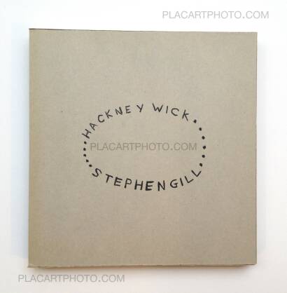 Stephen Gill,Hackney Wick (SPECIAL EDITION WITH PRINT)