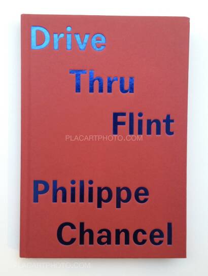 Philippe Chancel,Drive Thru Flint (Signed) Philippe Chancel,Drive Thru Flint (Signed)