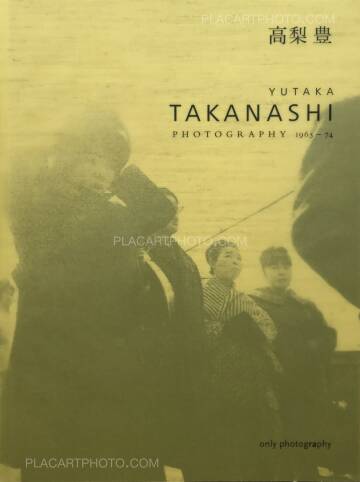 Yutaka Takanashi,Photography 1965-74 (Signed) Yutaka Takanashi,Photography 1965-74 (Signed)