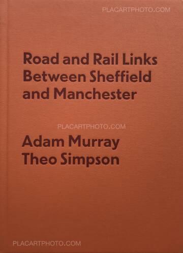 Adam Murray & Theo Simpson,Road and Rail Links Between Sheffield and Manchester