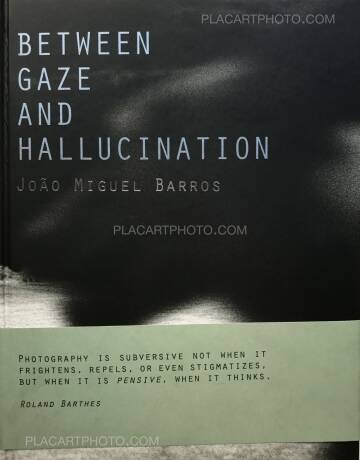 Joao Miguel Barros,Between gaze and hallucination (SIGNED) Joao Miguel Barros,Between gaze and hallucination (SIGNED)