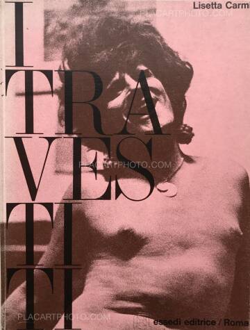 Lisetta Carmi,I Travestiti Lisetta Carmi,I Travestiti