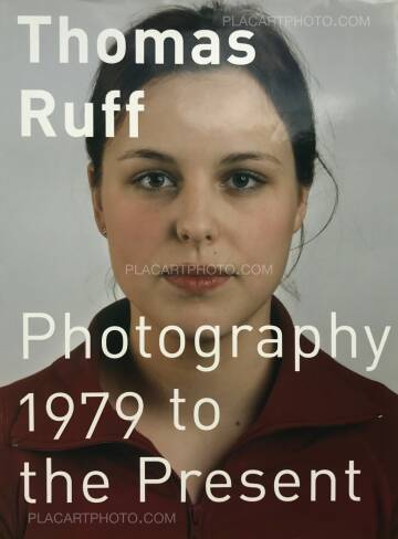 Thomas Ruff,Photography 1979 to the Present