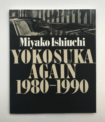 Miyako Ishiuchi,YOKOSUKA AGAIN 1980-1990 (SIGNED)
