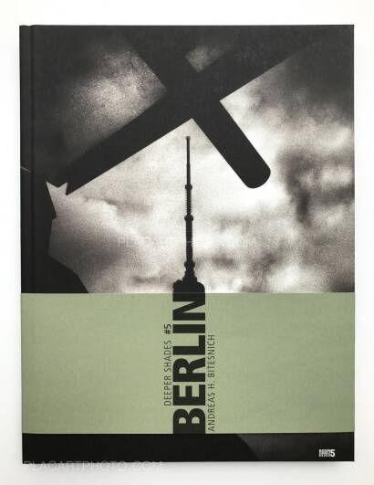 Andreas H. Bitesnich,Deeper shades # 05 : Berlin Andreas H. Bitesnich,Deeper shades # 05 : Berlin