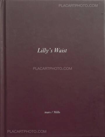 Joseph Mills,One Picture Book # 34 : Lilly's Waist Joseph Mills,One Picture Book # 34 : Lilly's Waist
