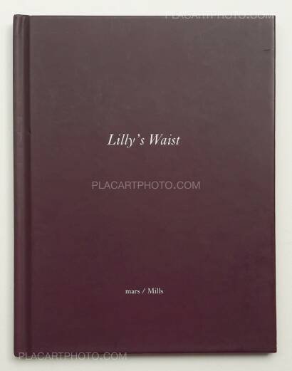 Joseph Mills,One Picture Book # 34 : Lilly's Waist Joseph Mills,One Picture Book # 34 : Lilly's Waist