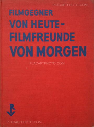 Hans Richter,Filmgegner von Heute-Filmfreunde von Morgen Hans Richter,Filmgegner von Heute-Filmfreunde von Morgen