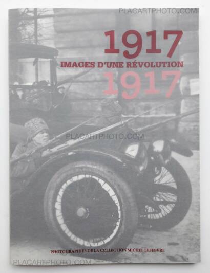 Collective,1917, Images d'une révolution