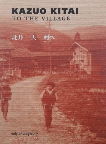 Kazuo Kitai,To the Village (LTD AND SIGNED) Kazuo Kitai,To the Village (LTD AND SIGNED)
