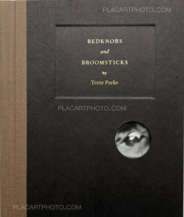 Trent Parke,BEDKNOBS and BROOMSTICKS Trent Parke,BEDKNOBS and BROOMSTICKS