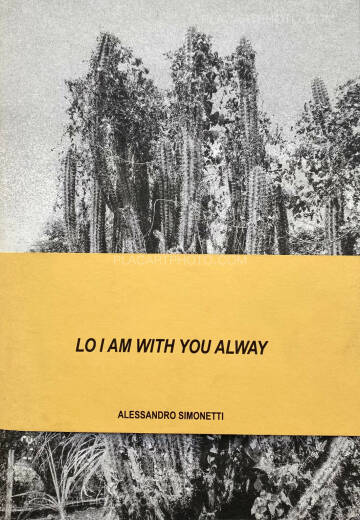 Alessandro Simonetti,LO I AM WITH YOU ALWAY (Signed edt of 100) Alessandro Simonetti,LO I AM WITH YOU ALWAY (Signed edt of 100)
