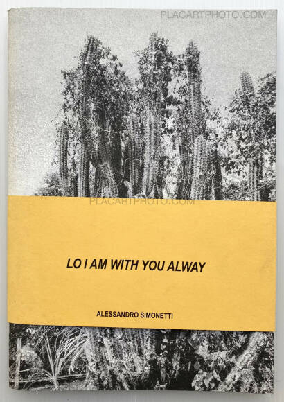 Alessandro Simonetti,LO I AM WITH YOU ALWAY (Signed edt of 100)