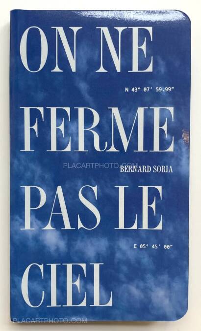Bernard Soria,On ne ferme pas le ciel Bernard Soria,On ne ferme pas le ciel