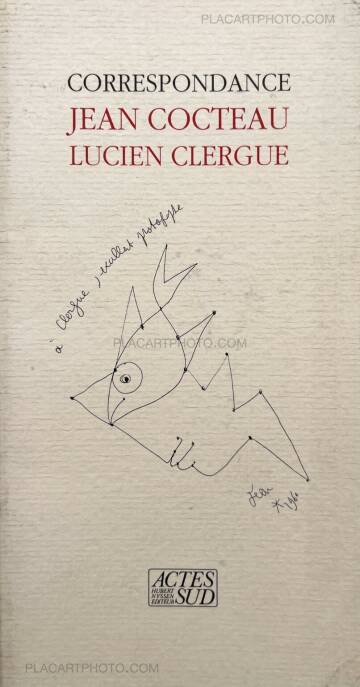 Lucien Clergue,CORRESPONDANCE JEAN COCTEAU LUCIEN CLERGUE (ASSOCIATION COPY) Lucien Clergue,CORRESPONDANCE JEAN COCTEAU LUCIEN CLERGUE (ASSOCIATION COPY)