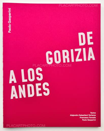 Paolo Gasparini,Da Gorizia alle Ande + PRINT (ONLY ON ORDER) Paolo Gasparini,Da Gorizia alle Ande + PRINT (ONLY ON ORDER)
