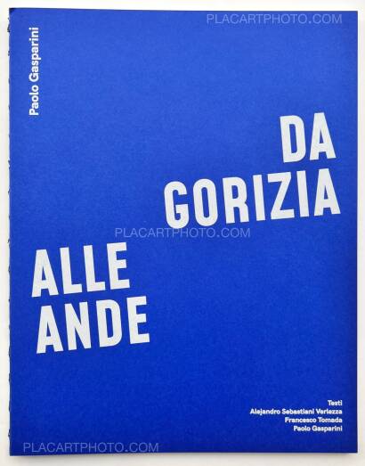 Paolo Gasparini,Da Gorizia alle Ande + PRINT (ONLY ON ORDER) Paolo Gasparini,Da Gorizia alle Ande + PRINT (ONLY ON ORDER)