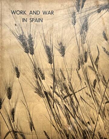 Various photographers,WORK AND WAR IN SPAIN Various photographers,WORK AND WAR IN SPAIN