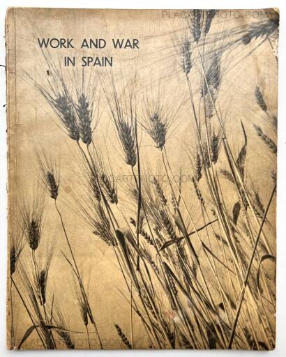 Various photographers,WORK AND WAR IN SPAIN Various photographers,WORK AND WAR IN SPAIN