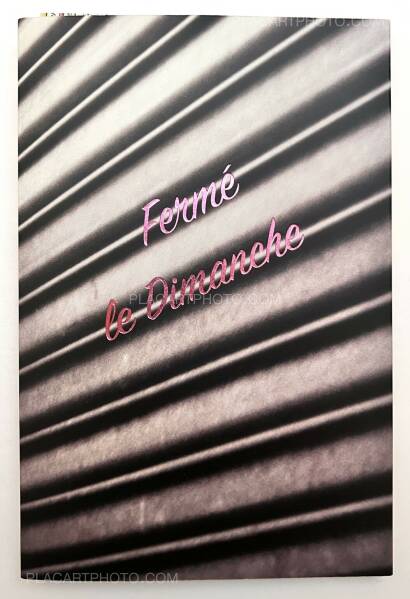 Jean Charles Blanc,Fermé le Dimanche (Signed) Jean Charles Blanc,Fermé le Dimanche (Signed)