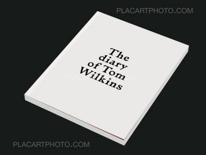 Sébastien Girard,The diary of Tom Wilkins (Ltd edt of 150 Signed)