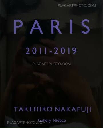Takehiko Nakafuji,PARIS 2011-2019 (SIGNED)