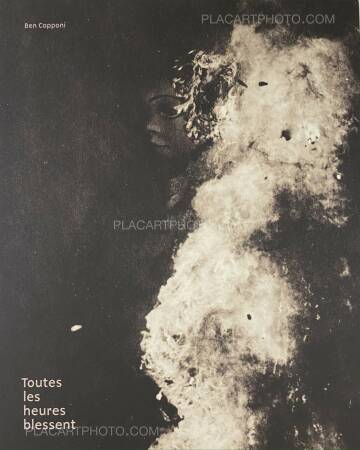 Ben Capponi,Toutes les heures blessent (Signed)  Ben Capponi,Toutes les heures blessent (Signed)