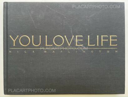 Nick Waplington,You Love Life (SIGNED AND NUMBERED /1000) Nick Waplington,You Love Life (SIGNED AND NUMBERED /1000)
