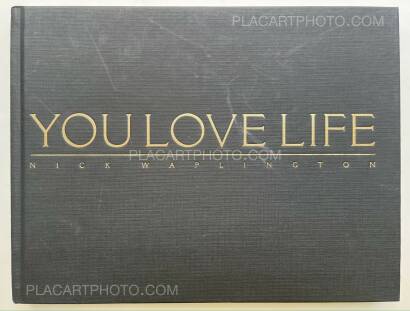 Nick Waplington,You Love Life (SIGNED AND NUMBERED /1000)