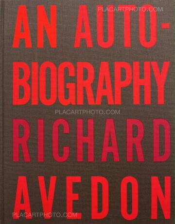 Richard Avedon,An Autobiography (SIGNED AND DEDICATED to a famous printer)