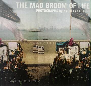 Kyoji Takahashi,THE MAD BROOM OF LIFE Kyoji Takahashi,THE MAD BROOM OF LIFE