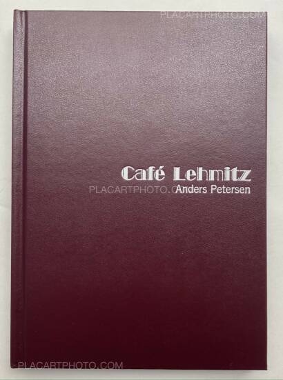 Anders Petersen,Café Lehmitz (Special edition with print) Anders Petersen,Café Lehmitz (Special edition with print)