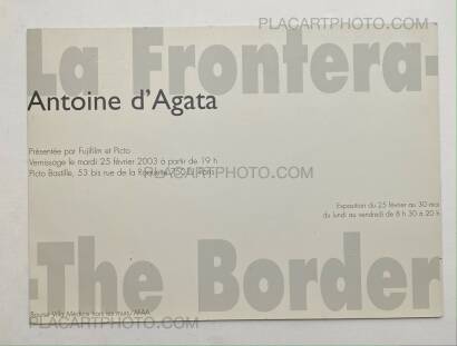 Antoine d'Agata,La Frontera / The Border (with invitation card)