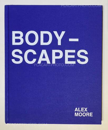 Alex Moore,BODYSCAPES Alex Moore,BODYSCAPES