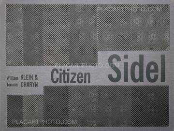 William Klein,CITIZEN SIDEL (SIGNED EDT OF 80) William Klein,CITIZEN SIDEL (SIGNED EDT OF 80)