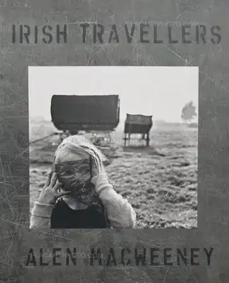 Alen MacWeeney – IRISH TRAVELLERS - THINKER NO MORE