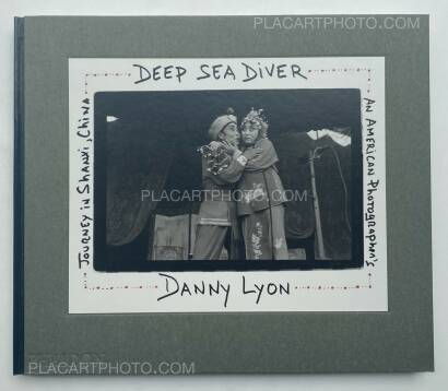 Danny Lyon,Deep Sea Diver: An American Photographer's Journey in Shanxi, China (SIGNED AND NUMBERED) Danny Lyon,Deep Sea Diver: An American Photographer's Journey in Shanxi, China (SIGNED AND NUMBERED)