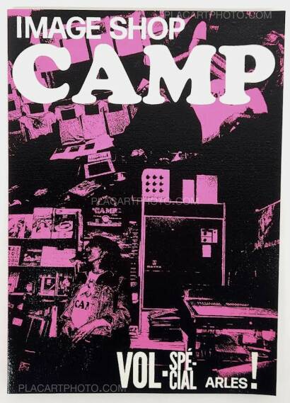 Collective,Image Shop Camp Vol - Spécial Arles ! (PINK SILKSCREEN COLLECTOR  EDT) SIGNED BY 6 MEMBERS  LAST COPIES !