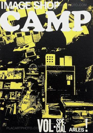 Collective,Image Shop Camp Vol - Spécial Arles ! (FANZINE VERSION) Collective,Image Shop Camp Vol - Spécial Arles ! (FANZINE VERSION)