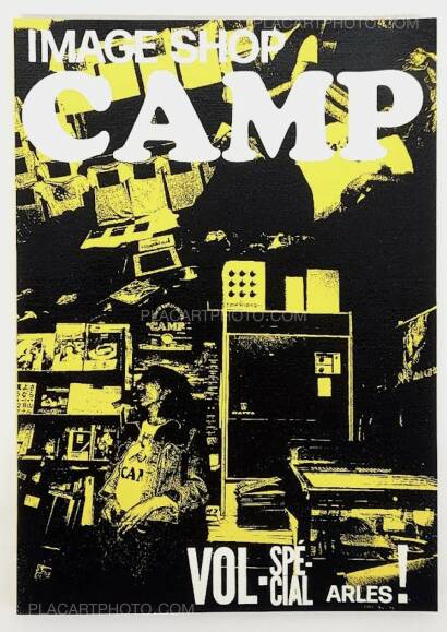 Collective,Image Shop Camp Vol - Spécial Arles ! (FANZINE VERSION) Collective,Image Shop Camp Vol - Spécial Arles ! (FANZINE VERSION)