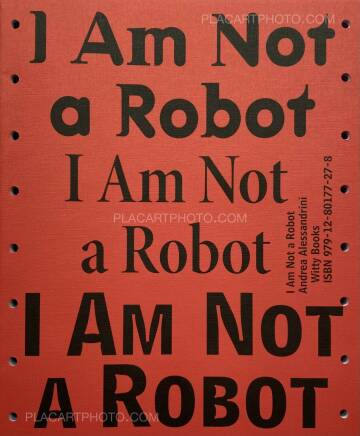 Andrea Alessandrini,I Am Not a Robot Andrea Alessandrini,I Am Not a Robot
