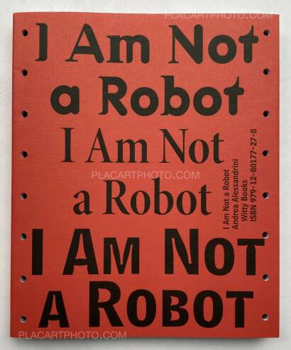 Andrea Alessandrini,I Am Not a Robot Andrea Alessandrini,I Am Not a Robot