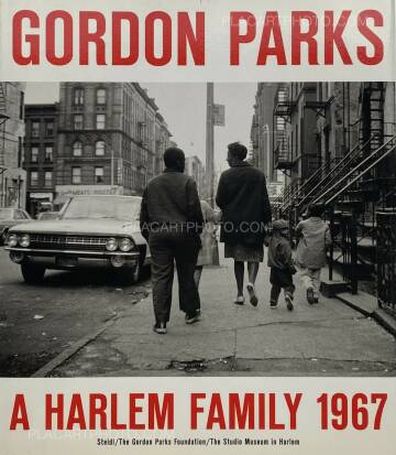 Gordon Parks ,Gordon Parks A Harlem Family 1967 Gordon Parks ,Gordon Parks A Harlem Family 1967