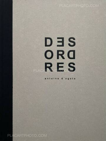 Antoine d'Agata,DESORDRES (SIGNED) Antoine d'Agata,DESORDRES (SIGNED)