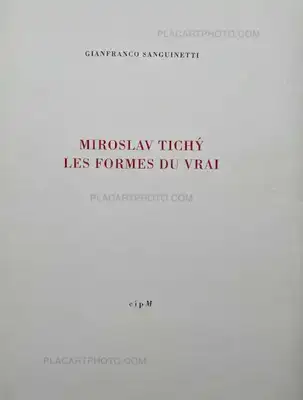 Miroslav Tichy, MIROSLAV TICHÝ LES FORMES DU VRAI (SIGNED AND