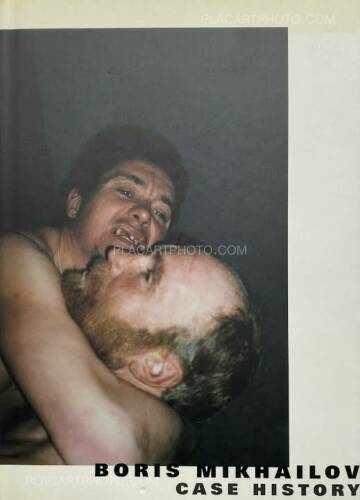 Boris Mikhailov,CASE HISTORY (SIGNED) Boris Mikhailov,CASE HISTORY (SIGNED)