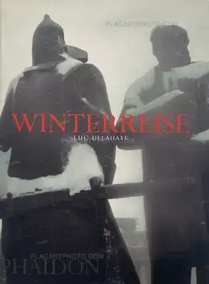 Luc Delahaye – Winterreise