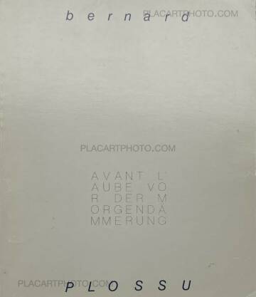 Bernard Plossu,Avant l'aube / Vor der Morgendämmerung: Photographien (SIGNED) Bernard Plossu,Avant l'aube / Vor der Morgendämmerung: Photographien (SIGNED)